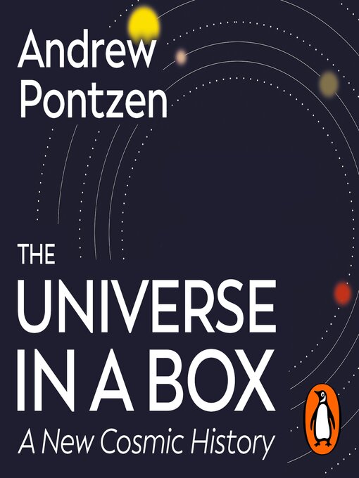 Title details for The Universe in a Box by Andrew Pontzen - Available